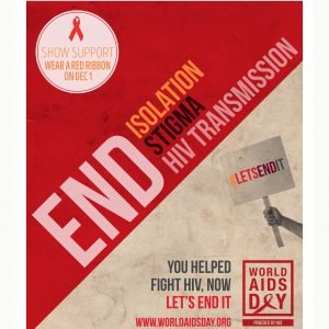 Show support - wear a red ribbon on Dec. 1. You helped fight HIV Now let's end it.End Isolotaion and Stigma HIV Transmission