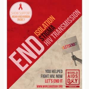 Show support - wear a red ribbon on Dec. 1. You helped fight HIV Now let's end it.End Isolotaion and Stigma HIV Transmission